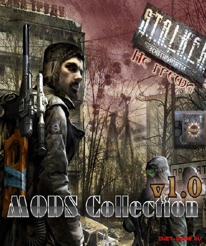 S.T.A.L.K.E.R.:   - MODS Collection v.1